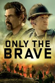 Only the Brave (2017)