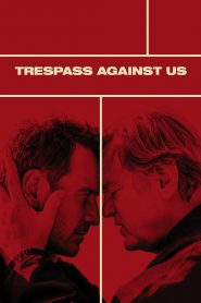 Trespass Against Us (2017)