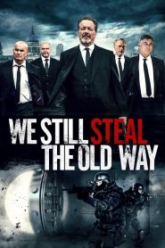 We Still Steal the Old Way (2016)