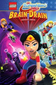 Lego DC Super Hero Girls: Brain Drain (2017)