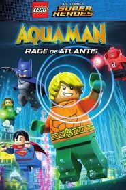 LEGO DC Super Heroes Aquaman: Rage Of Atlantis (2018)