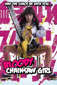 Bloody Chainsaw Girl (2016)