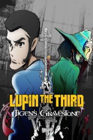 Lupin the Third: The Gravestone of Daisuke Jigen (2014)