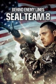 Seal Team Eight: Behind Enemy Lines (2014)